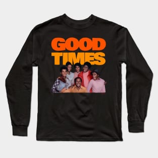 Good Times Long Sleeve T-Shirt